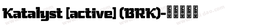 Katalyst [active] (BRK)字体转换